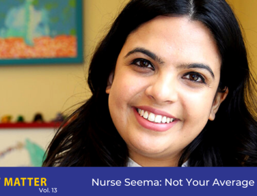 Stories That Matter: Nurse Seema – Not Your Average School Nurse